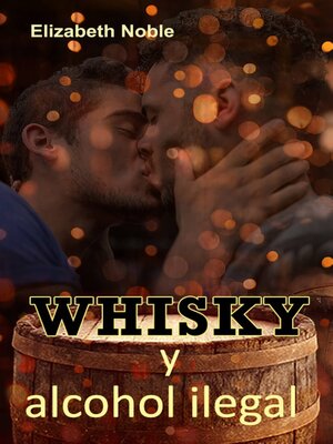 cover image of Whisky y alcohol ilegal